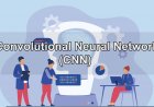 Memahami Tentang Convolutional Neural Network (CNN) - Deep Learning