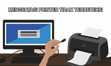Cara Mengatasi Printer Tidak Terdeteksi Komputer Pada Windows 10